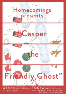 Homecomings presents 「Casper the Friendly Ghost」フライヤー