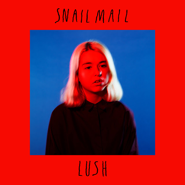 Snail Mail『Lush』