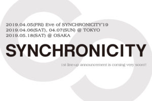 『SYNCHRONICITY’19』、渋谷9会場にて過去最大規模での開催決定!東京は4/5の前夜祭に加え4/6・4/7の2DAYS、5月には大阪で初開催!
