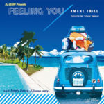DJ OSSHY Presents、T-Grooveプロデュースによるアマネトリル7inchアナログシングル『Feeling You』が、4月13日に配信と同時リリース決定！