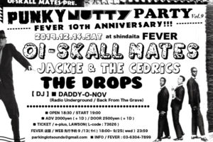 Oi-SKALL MATES、今年の『PUNKY NUTTY PARTY Vol.9』を、新代田FEVER10周年とあわせて開催。